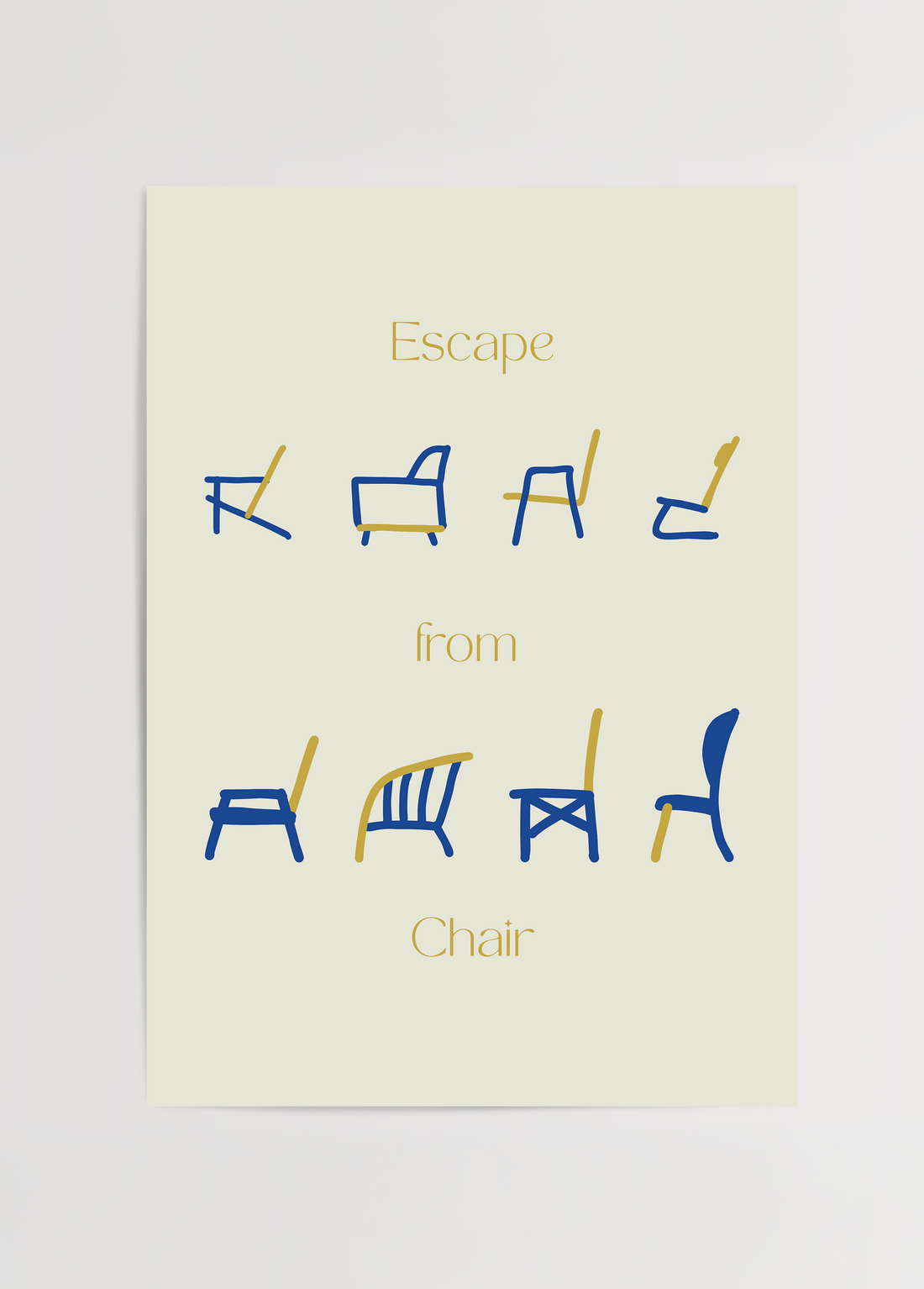 Krem zemin üzerinde farklı sandalye silüetleri ve "Escape From Chair" yazısını içeren minimalist Dilara Güney posteri.