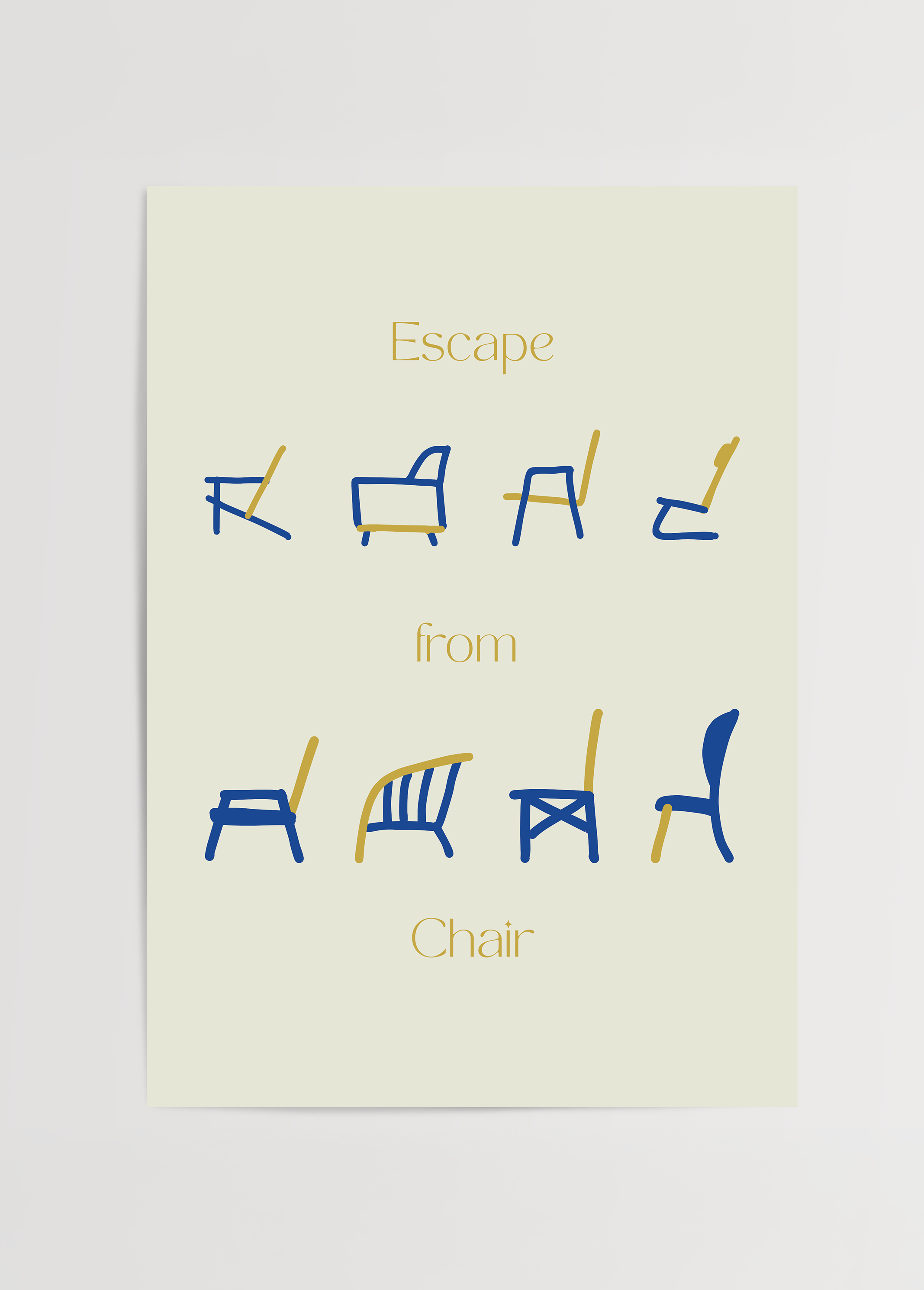 Krem zemin üzerinde farklı sandalye silüetleri ve "Escape From Chair" yazısını içeren minimalist Dilara Güney posteri.