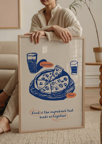 Pizza ve limonata çizimiyle birlikte “Food is the ingredient that binds us together” yazılı mutfak posteri