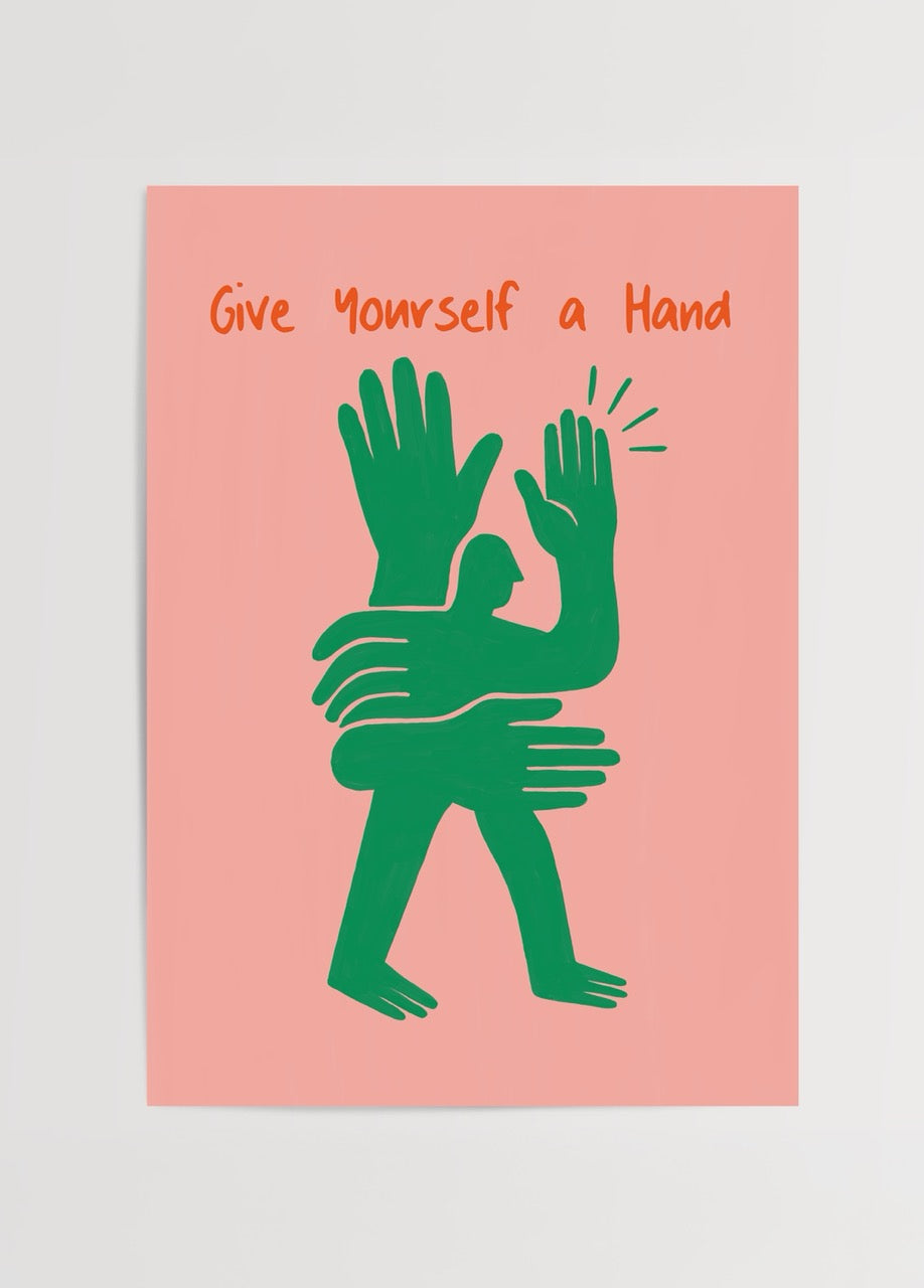 Thola Studio’nun Give Yourself a Hand posteri, pembe fon üzerine yeşil illüstrasyon ve tipografik mizahi mesajıyla modern dekoratif sanat baskısı.