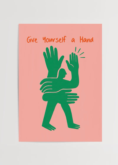 Give Yourself a Hand Poster Baskı