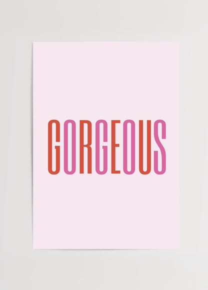Pembe zemin üzerine kırmızı ve pembe harflerle yazılmış “Gorgeous” tipografi posteri