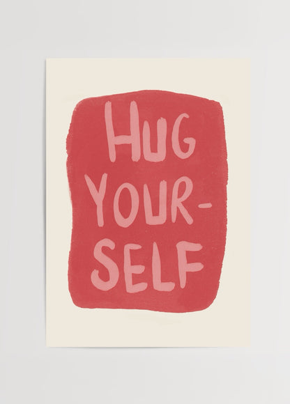 Krem zemin üzerinde, kırmızı bir formun içinde el yazısı karakterde “Hug Yourself” yazan sade ve duygusal illüstrasyon.