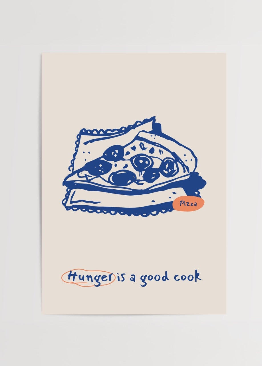 Pizza dilimi çizimi ve &quot;Hunger is a good cook&quot; yazılı mutfak posteri