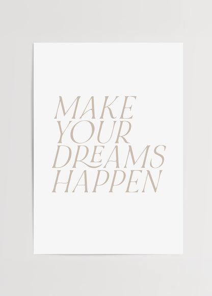 Make Your Dreams Happen tipografi poster – minimalist motivasyon posteri, modern dekor için ilham verici duvar sanatı.