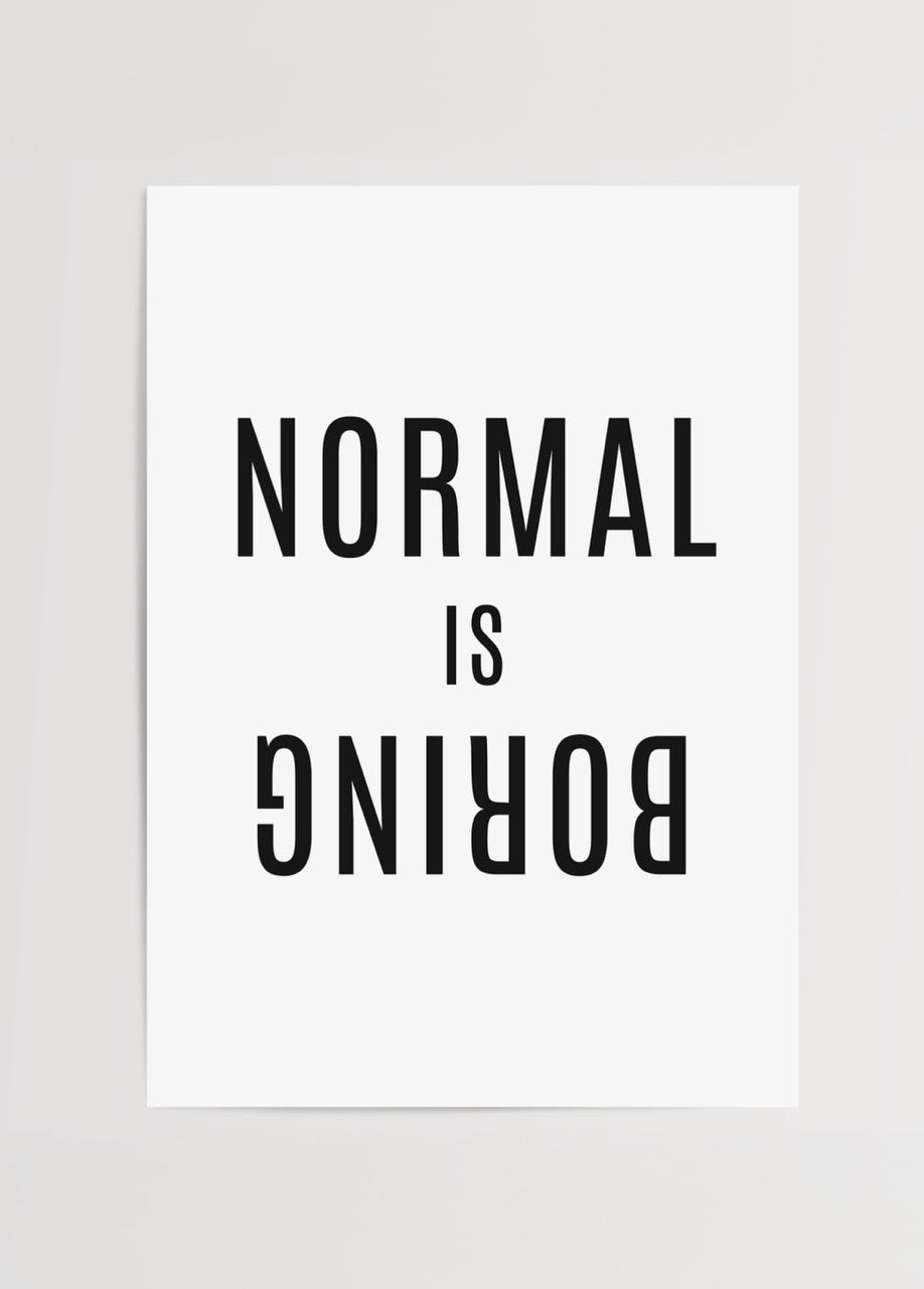 Normal is boring yazılı ters tipografi posteri