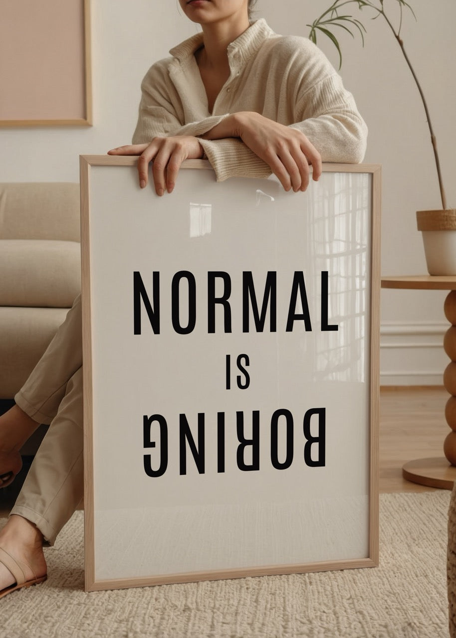 Normal is boring yazılı ters tipografi posteri