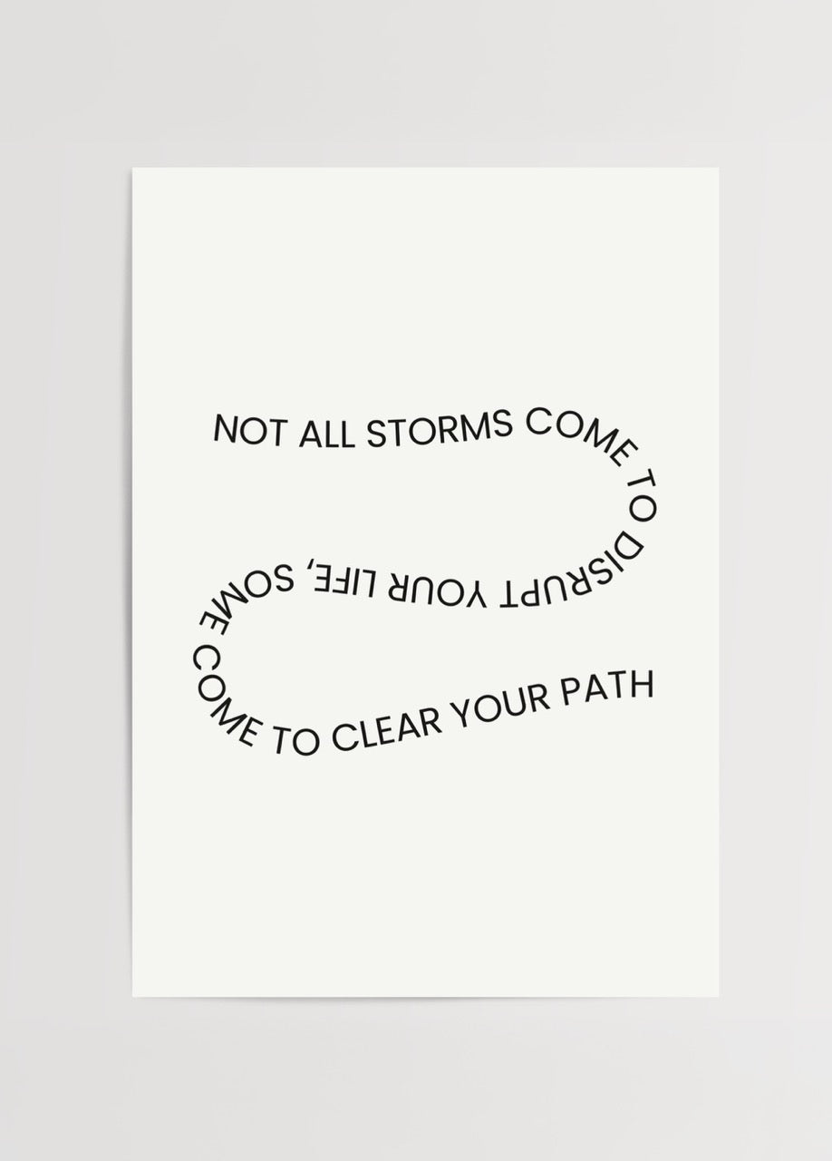 “Not all storms come to disrupt your life” yazılı minimal tipografi motivasyon posteri