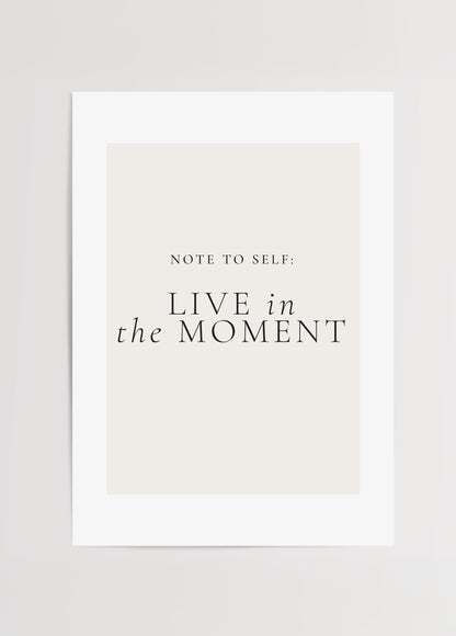 “Note to Self: Live in the Moment” yazılı minimalist tipografi poster, modern dekorasyon için ideal