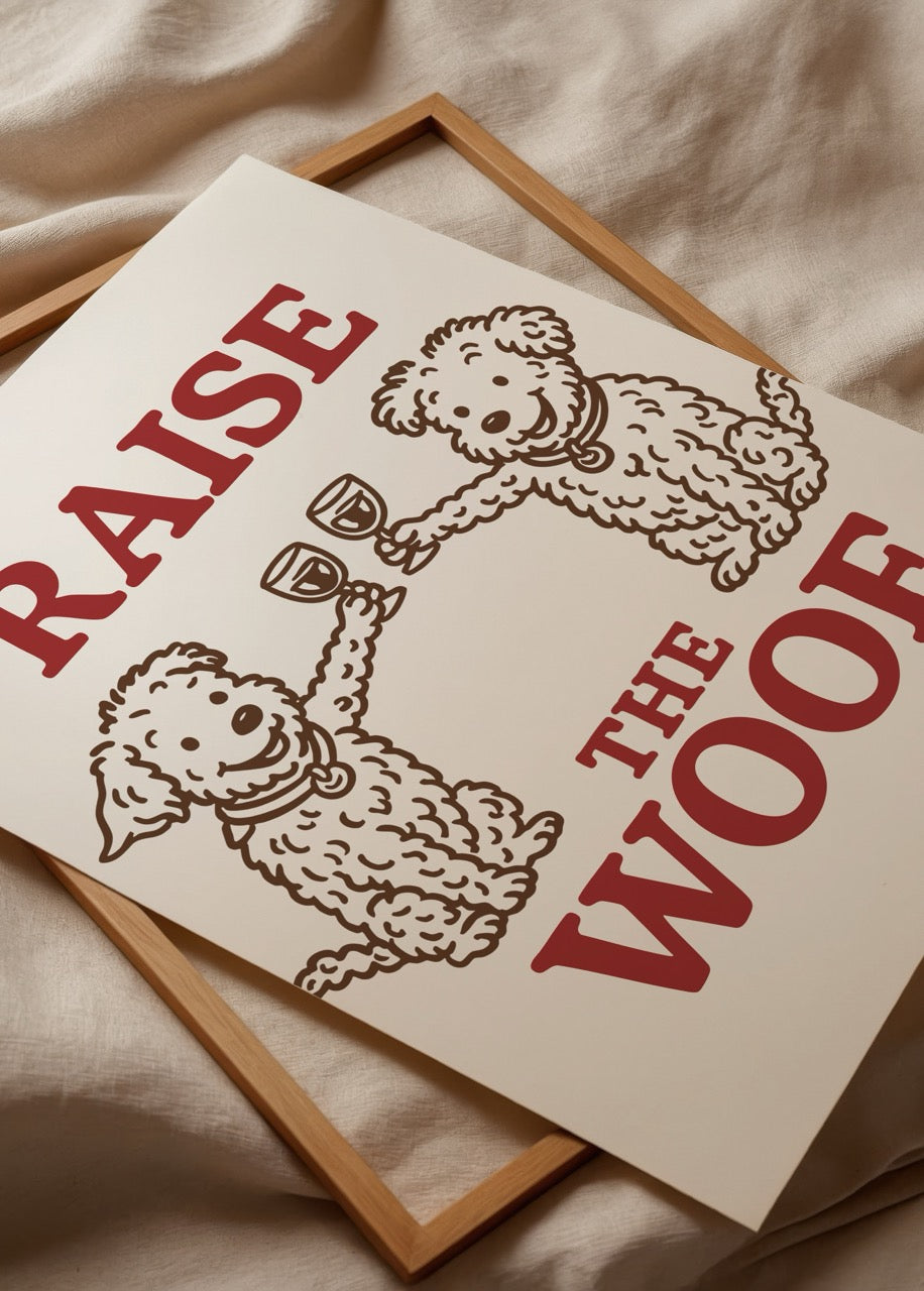 Kadeh kaldıran iki sevimli köpeğin illüstrasyonu ve “Raise the Woof” yazılı poster
