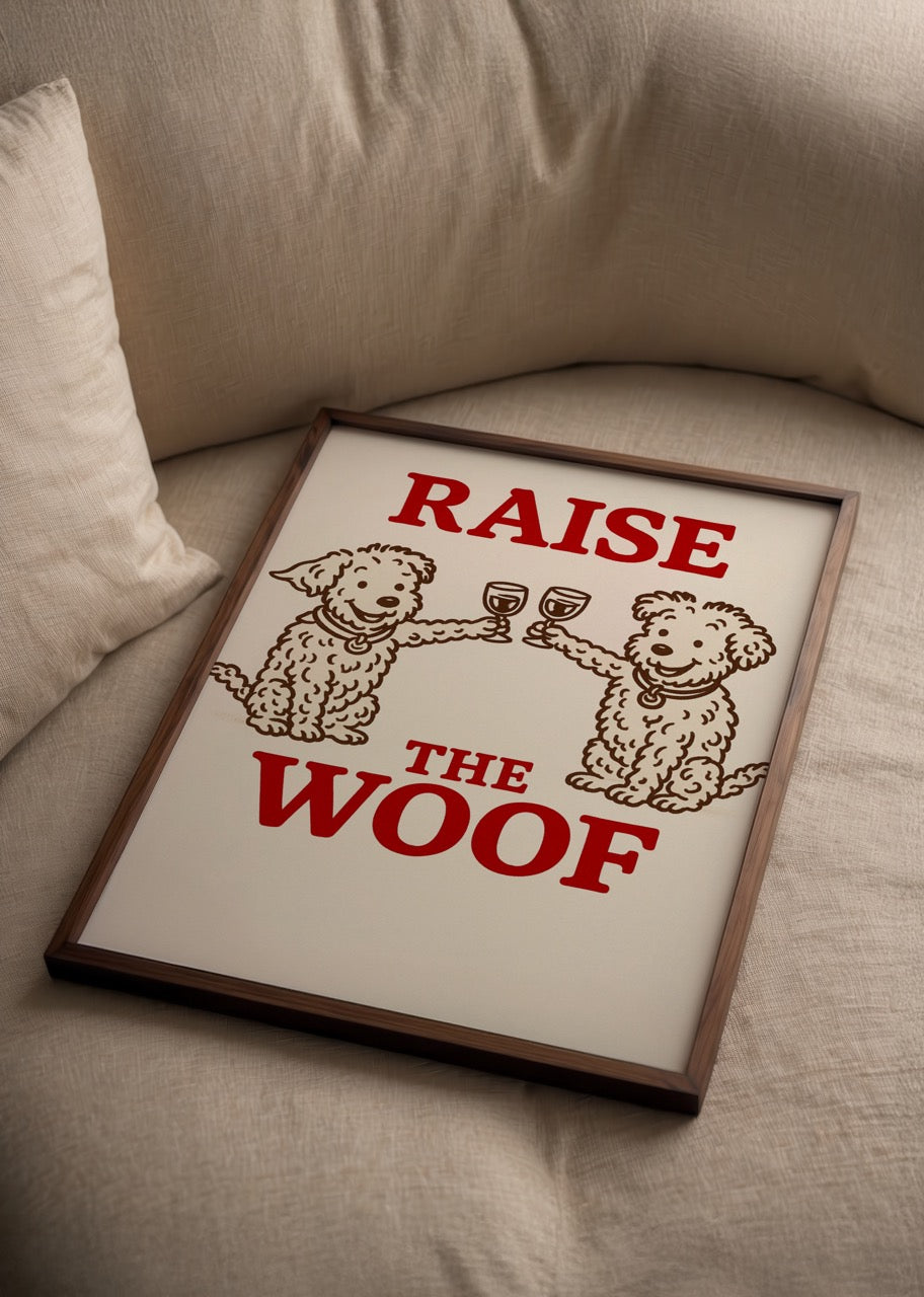 Kadeh kaldıran iki sevimli köpeğin illüstrasyonu ve “Raise the Woof” yazılı poster
