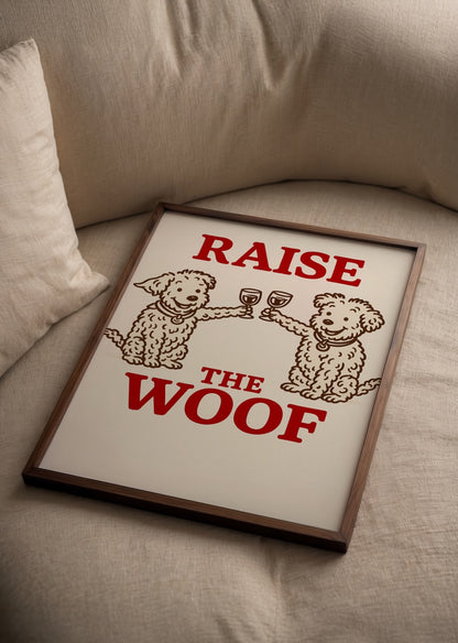 Kadeh kaldıran iki sevimli köpeğin illüstrasyonu ve “Raise the Woof” yazılı poster