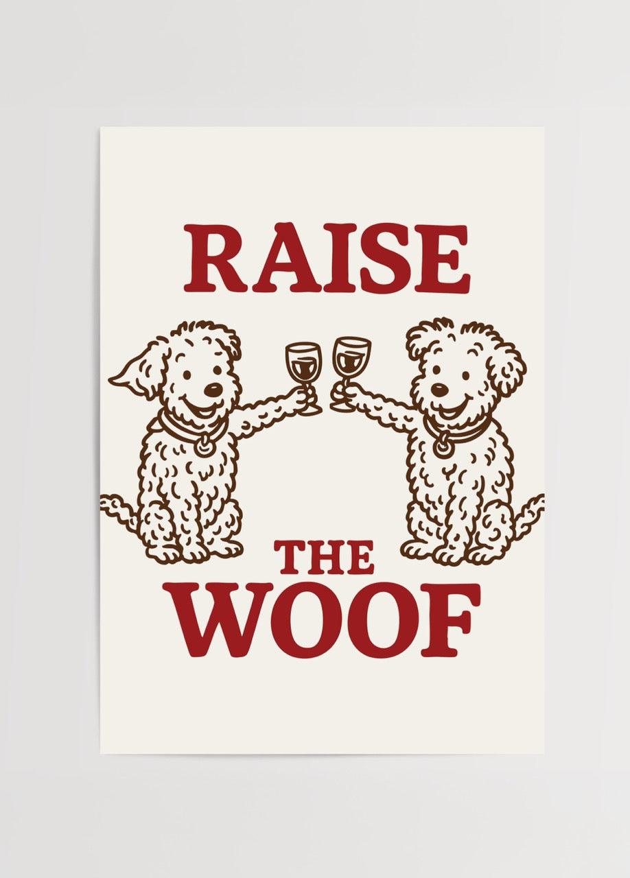 Kadeh kaldıran iki sevimli köpeğin illüstrasyonu ve “Raise the Woof” yazılı poster