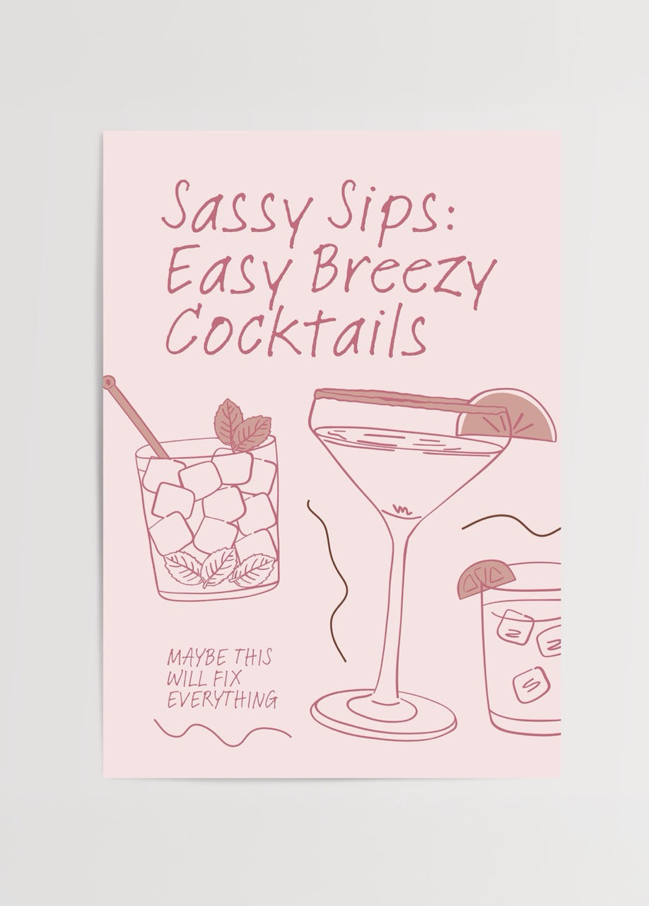 Pembe zemin üzerinde çizgi kokteyl illüstrasyonları ve “Sassy Sips: Easy Breezy Cocktails” yazılı mizahi poster.
