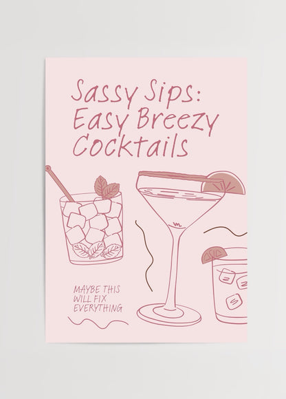 Pembe zemin üzerinde çizgi kokteyl illüstrasyonları ve “Sassy Sips: Easy Breezy Cocktails” yazılı mizahi poster.
