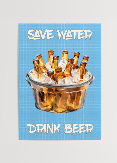 Save Water Drink Beer Poster Baskı