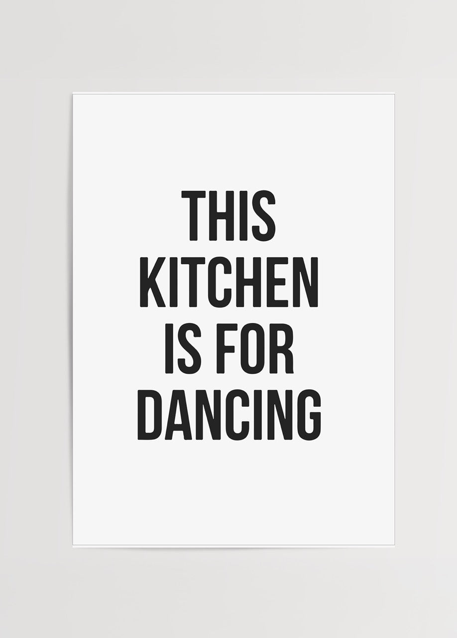 “This Kitchen is for Dancing” yazılı siyah beyaz tipografik mutfak posteri“This Kitchen is for Dancing” yazılı siyah beyaz tipografik mutfak posteri