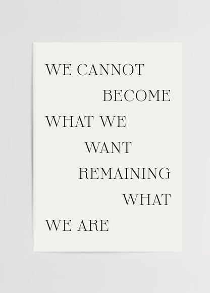 We Cannot Become posteri, beyaz fon üzerine siyah tipografik yazı ile değişim ve gelişim temalı minimalist tasarım