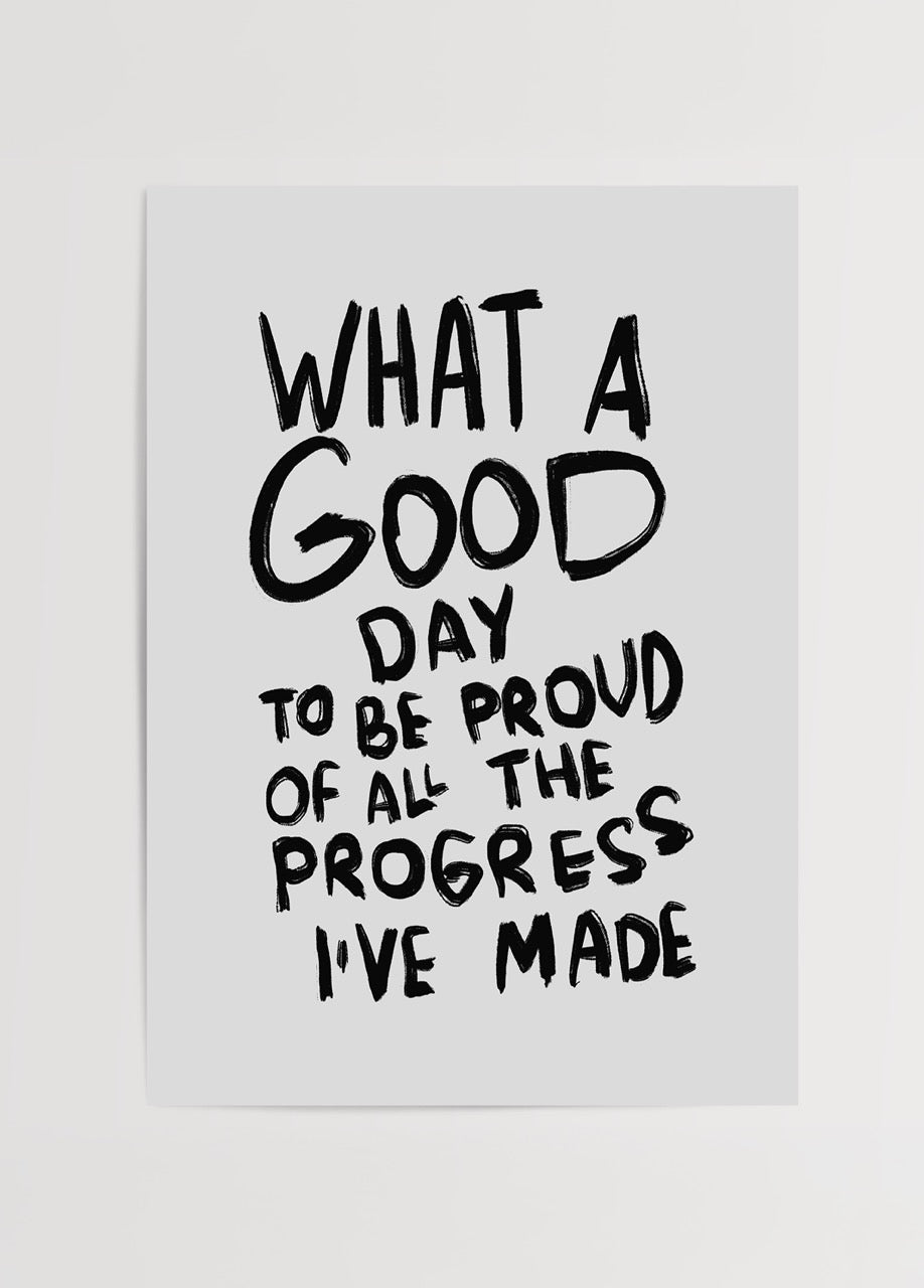 What a good day to be proud of all the progress I&