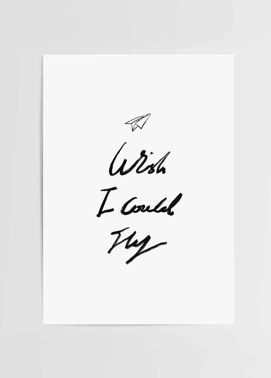 “Wish I Could Fly” yazısı ve kağıt uçak çizimiyle tasarlanmış, el yazısı tipografili sade ve anlamlı minimal duvar posteri.