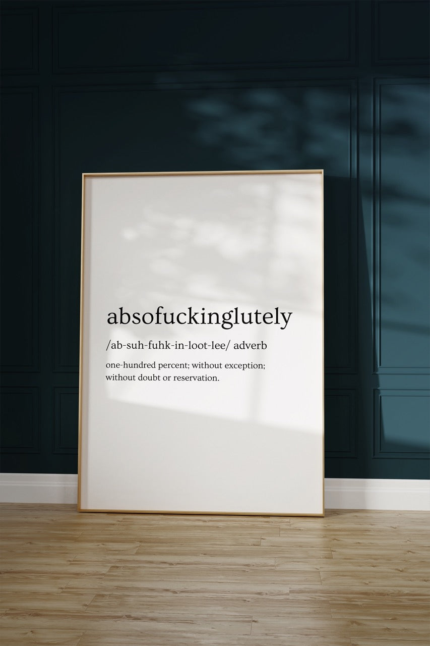 Absofuckinglutely Kelime Çerçevesiz Poster