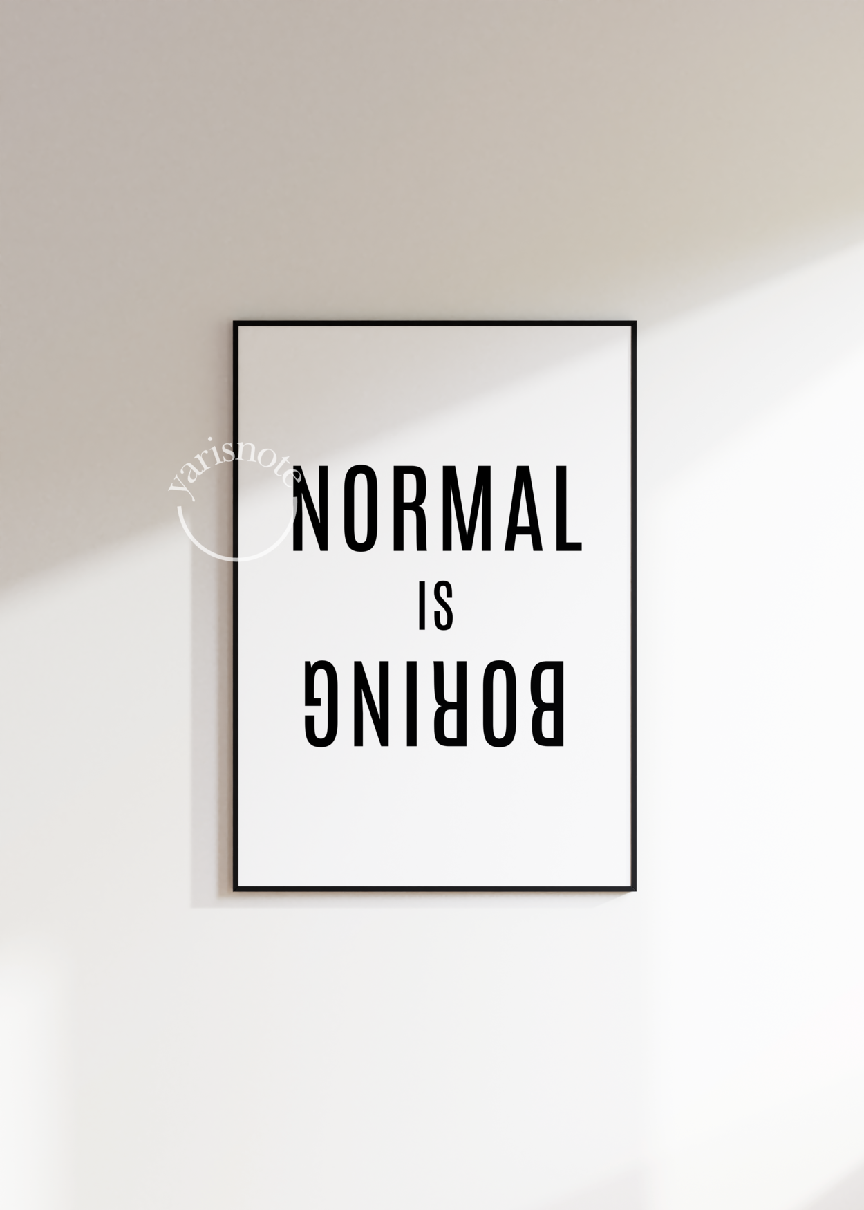 Normal Is Boring Unframed Poster